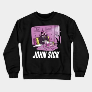 John Sick v2 Crewneck Sweatshirt